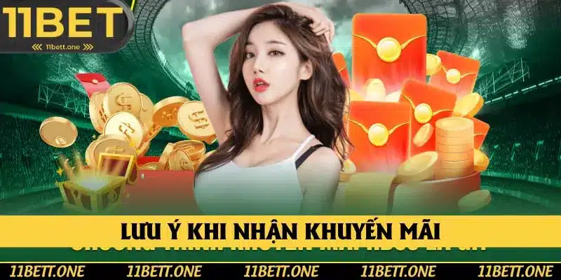 Đọc kỹ lưu ý khi nhận ưu đãi 11BET Đọc kỹ lưu ý khi nhận ưu đãi 11BET