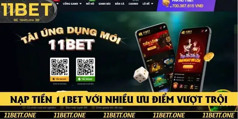 Nạp tiền 11Bet với nhiều ưu điểm nổi bật Nạp tiền 11Bet với nhiều ưu điểm nổi bật